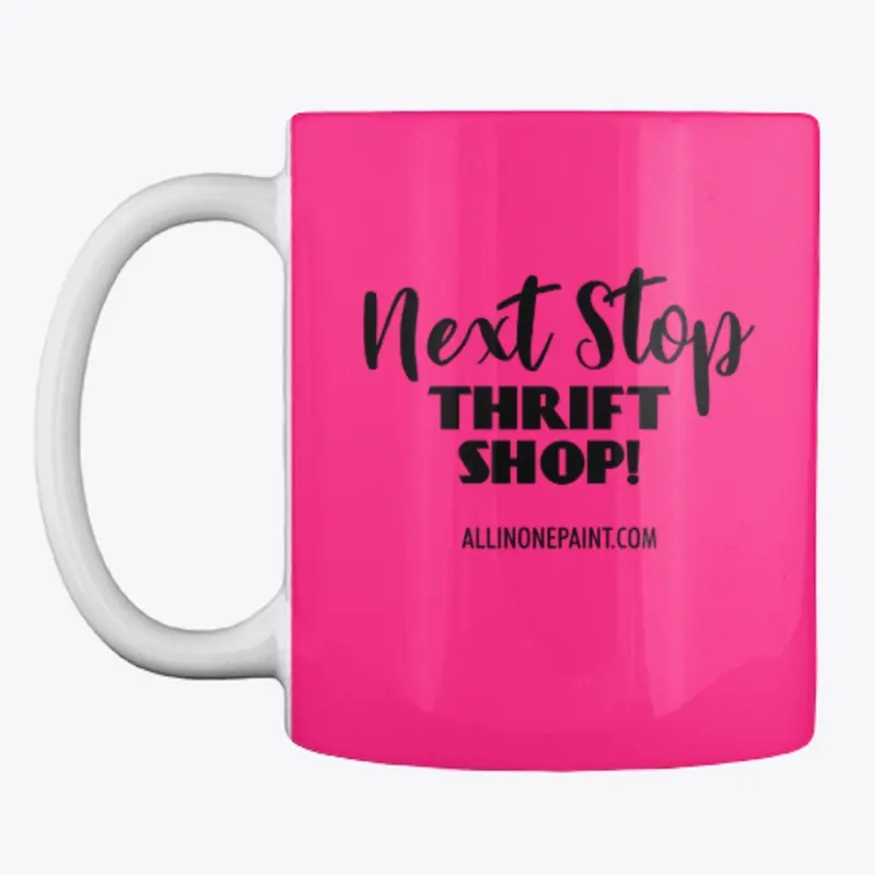 Next Stop Thrift Shop! Coffee Mug